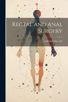 Rectal and Anal Surgery