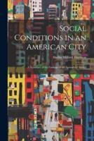 Social Conditions in an American City