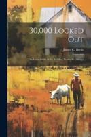 30,000 Locked Out