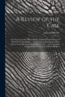 A Review of the Case