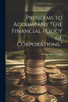 Problems to Accompany "The Financial Policy of Corporations,"