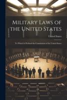 Military Laws of the United States