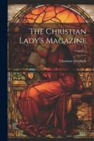 The Christian Lady's Magazine; Volume 7