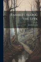 Rambles Along the Styx