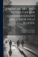 American Life and Literature for Grammar Grades and Junior High School