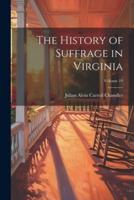 The History of Suffrage in Virginia; Volume 19
