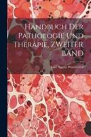 Handbuch Der Pathologie Und Therapie, ZWEITER BAND