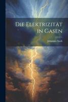 Die Elektrizität in Gasen