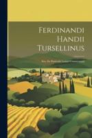 Ferdinandi Handii Tursellinus