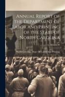 Annual Report of the Department of Labor and Printing of the State of North Carolina; Volume 30
