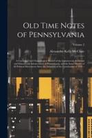 Old Time Notes of Pennsylvania