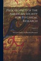 Proceedings of the American Society for Psychical Research; Volume 15