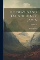 The Novels and Tales of Henry James; Volume 18