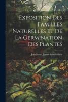 Exposition Des Familles Naturelles Et De La Germination Des Plantes