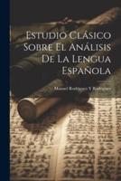 Estudio Clásico Sobre El Análisis De La Lengua Española