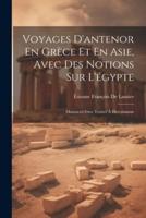 Voyages D'antenor En Grèce Et En Asie, Avec Des Notions Sur L'égypte