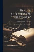 Herzog Christoph Zu Wirtemberg