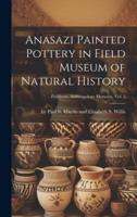 Anasazi Painted Pottery in Field Museum of Natural History; Fieldiana, Anthropology Memoirs, Vol. 5