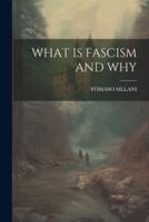 What Is Fascism and Why