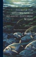 Fishes of the Western North Atlantic. Editorial Board