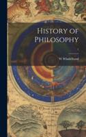 History of Philosophy; 1