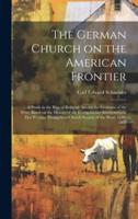 The German Church on the American Frontier