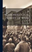 A Chronological Survey Of Work
