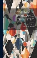 Systematic Inorganic Chemistry