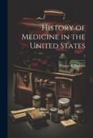 History of Medicine in the United States; 2