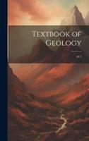 Textbook of Geology; Pt.1