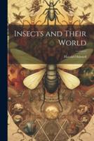 Insects and Their World
