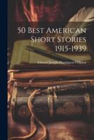 50 Best American Short Stories 1915-1939