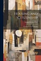 Housing and Citizenship; a Study of Low-Cost Housing