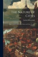 The Nature of Cities; Origin, Growth, and Decline, Pattern and Form, Planning Problems