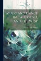 Music And Dance In California And The West