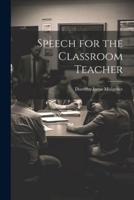 Speech for the Classroom Teacher