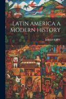 Latin America a Modern History
