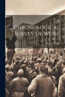 A Chronological Survey Of Work