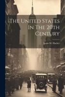 The United States In The 20th Century