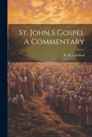 St. John S Gospel A Commentary
