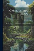 Greek Literary Papyri; in Two Volumes. Texts, Translations and Notes by D.L. Page; 1