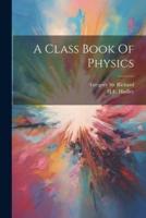 A Class Book Of Physics