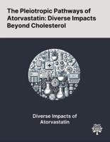 The Pleiotropic Pathways of Atorvastatin