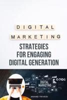 Marketing Strategies for Engaging Digital Generation