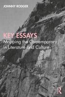 Key Essays: Mapping the Contemporary in Literature and Culture