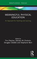Meaningful Physical Education: An Approach for Teaching and Learning