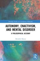 Autonomy, Enactivism, and Mental Disorder: A Philosophical Account