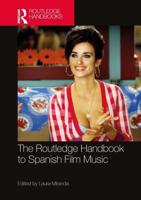 The Routledge Handbook to Spanish Film Music