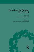 Emotions in Europe, 1517-1914: Volume I: Reformations,1517-1602
