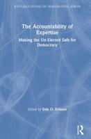 The Accountability of Expertise: Making the Un-Elected Safe for Democracy